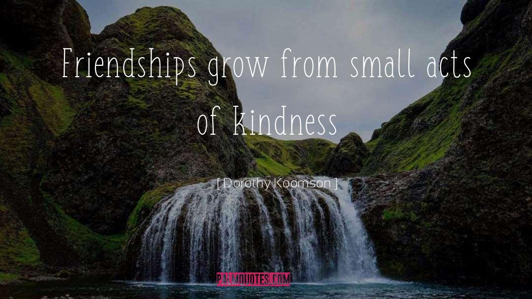 Acts Of Kindness quotes by Dorothy Koomson