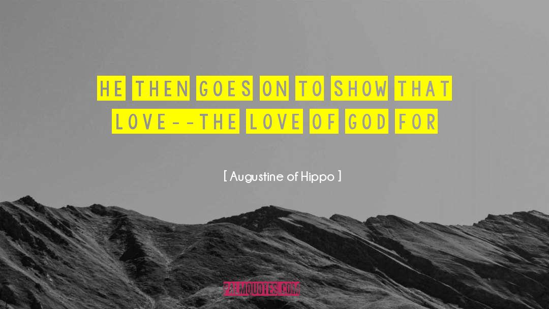 Acts Of Love quotes by Augustine Of Hippo