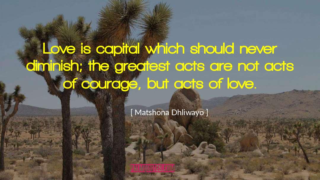 Acts Of Love quotes by Matshona Dhliwayo