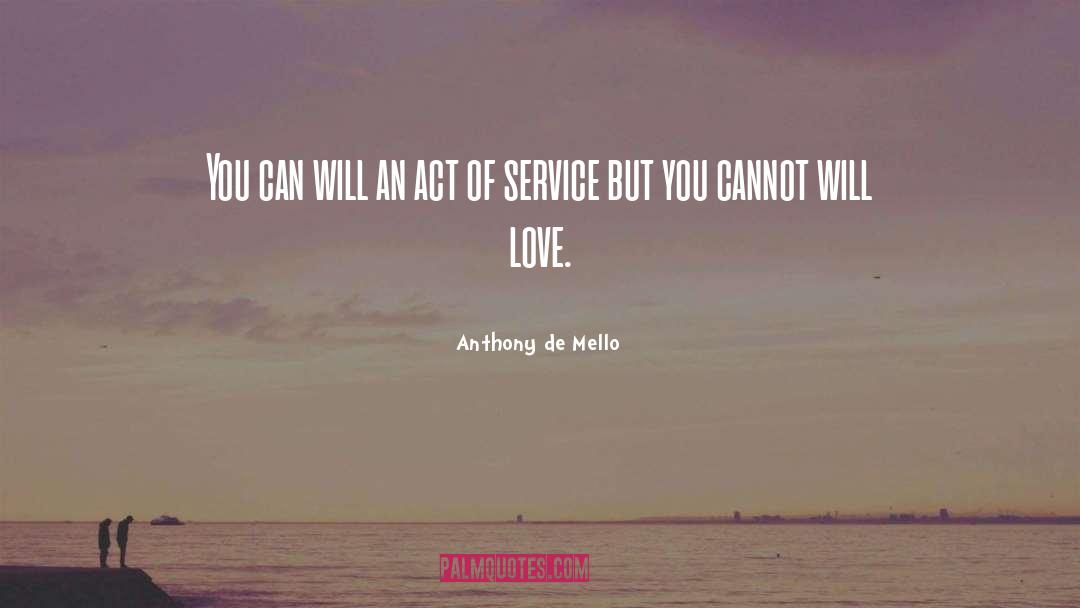 Acts Of Service quotes by Anthony De Mello