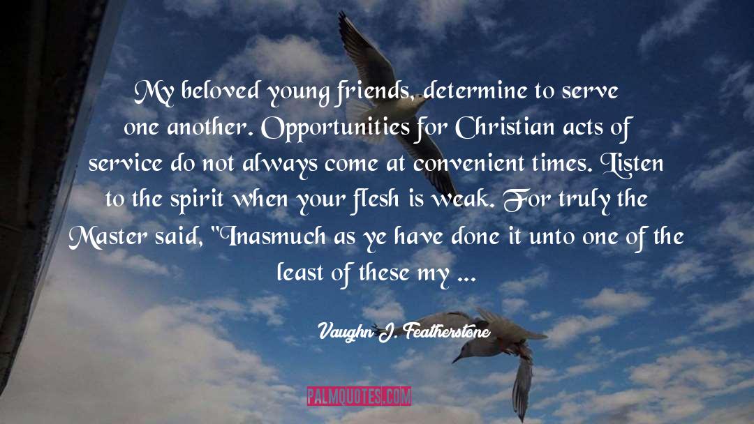Acts Of Service quotes by Vaughn J. Featherstone
