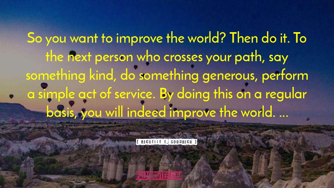 Acts Of Service quotes by Richelle E. Goodrich