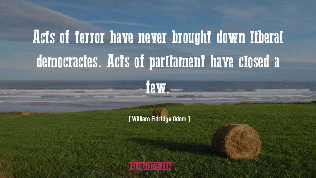 Acts Of Terror quotes by William Eldridge Odom