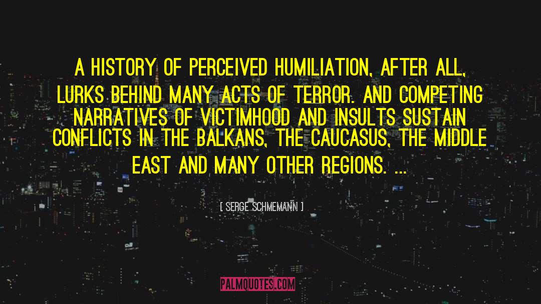 Acts Of Terror quotes by Serge Schmemann