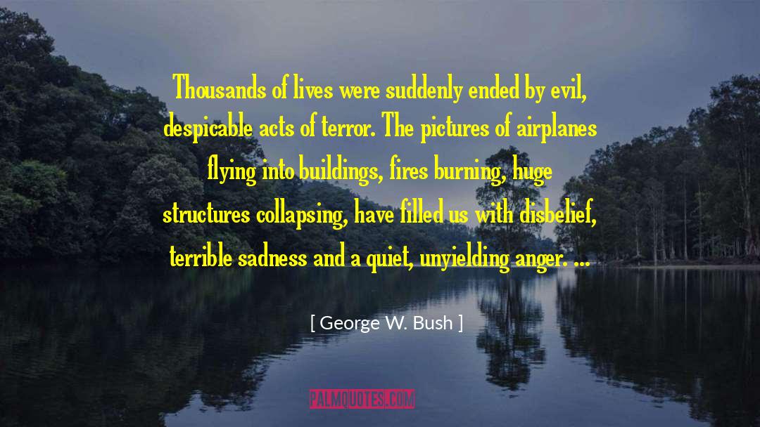 Acts Of Terror quotes by George W. Bush
