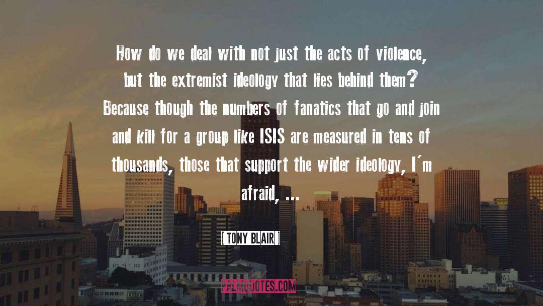 Acts Of Violence quotes by Tony Blair