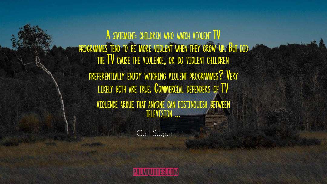 Acts Of Violence quotes by Carl Sagan