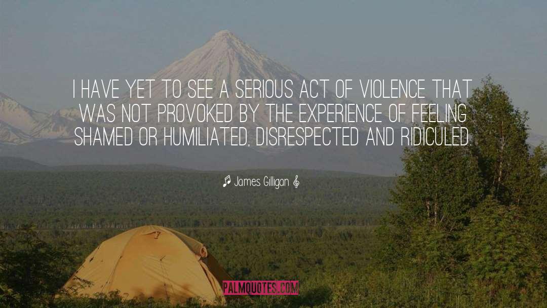 Acts Of Violence quotes by James Gilligan