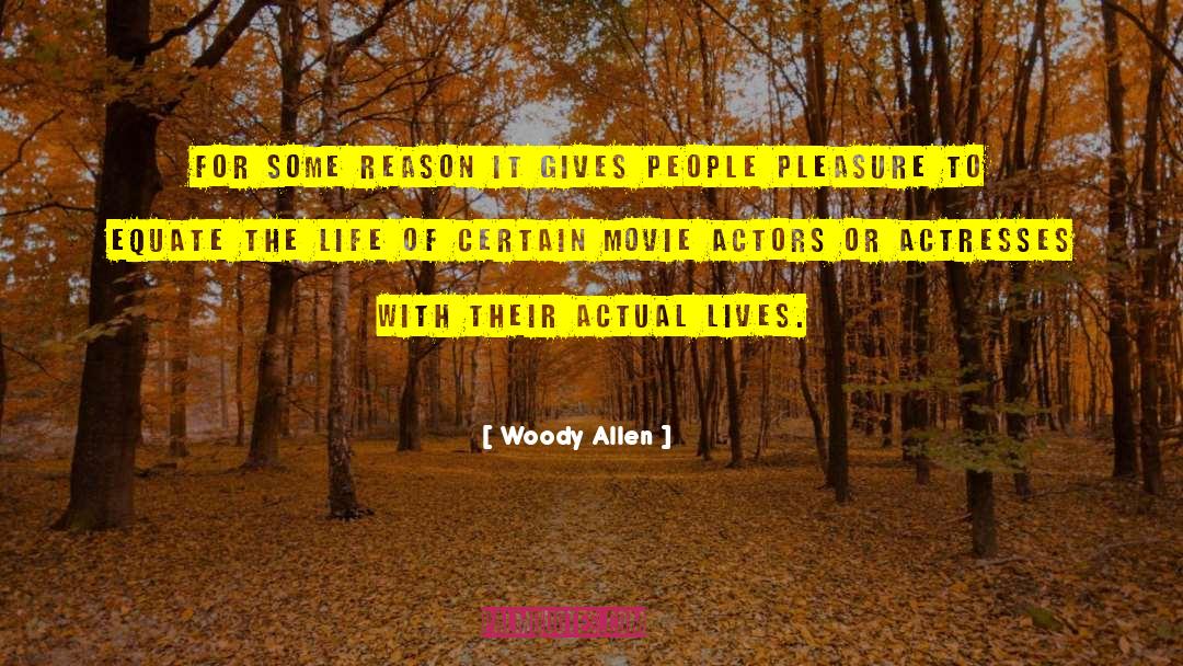 Actual Life quotes by Woody Allen