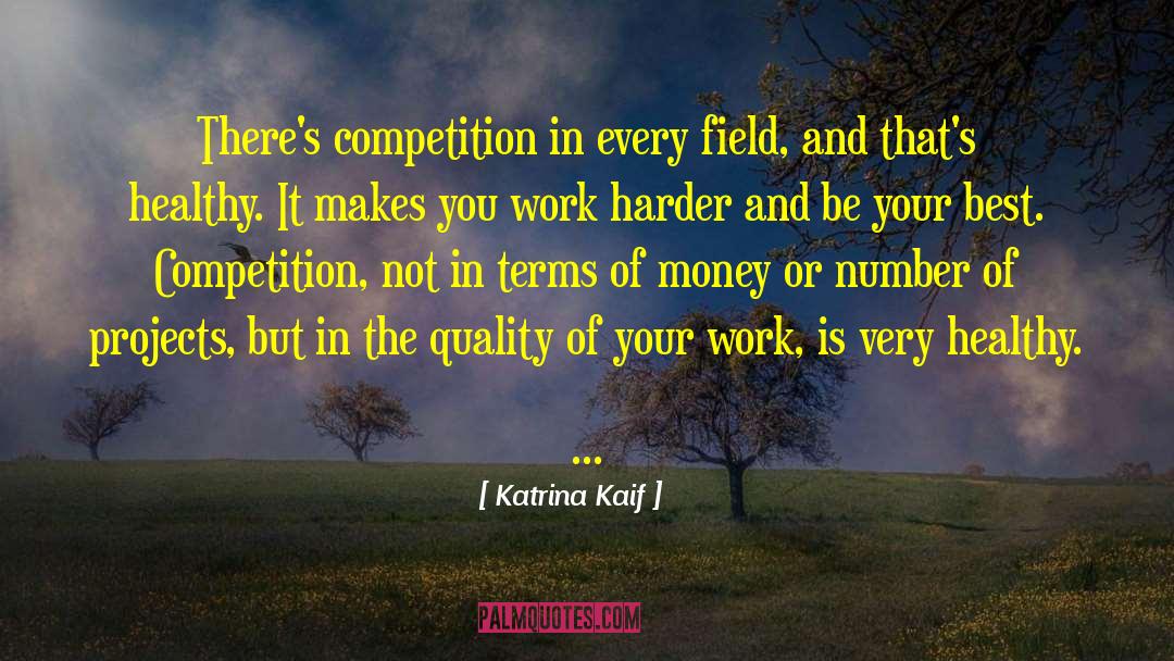Actual Work quotes by Katrina Kaif