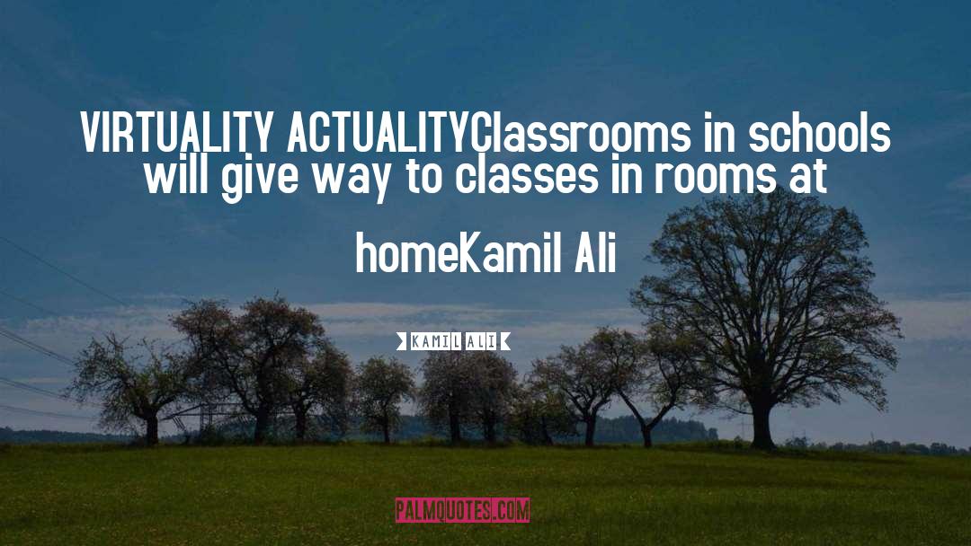 Actuality quotes by Kamil Ali