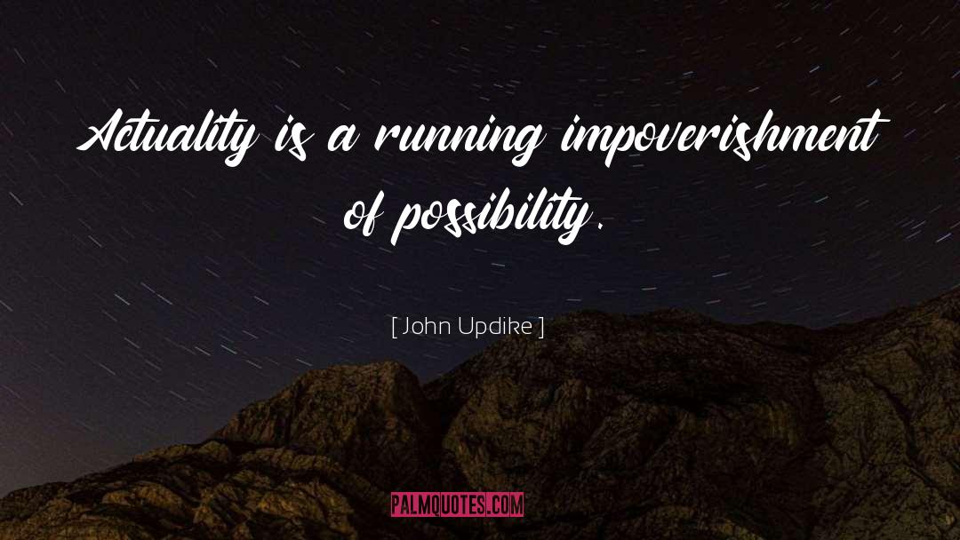 Actuality quotes by John Updike