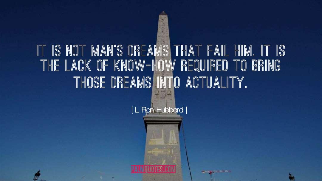 Actuality quotes by L. Ron Hubbard