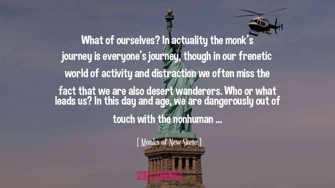 Actuality quotes by Monks Of New Skete