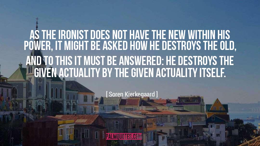 Actuality quotes by Soren Kierkegaard