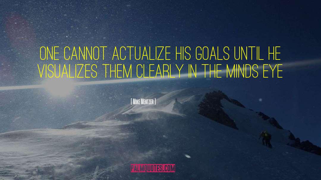 Actualize quotes by Mike Mentzer