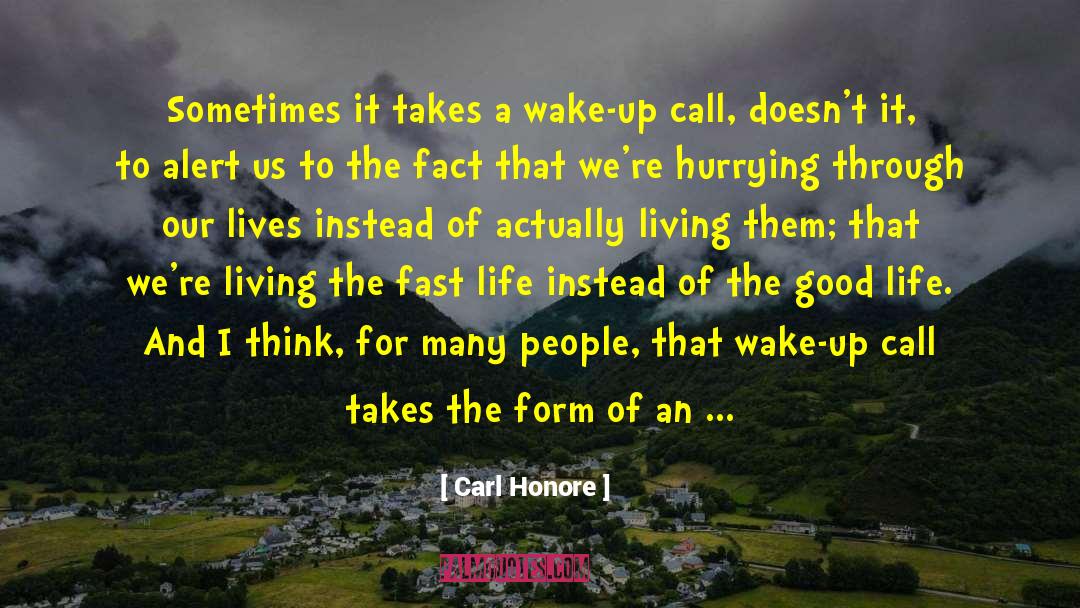 Actually Living quotes by Carl Honore