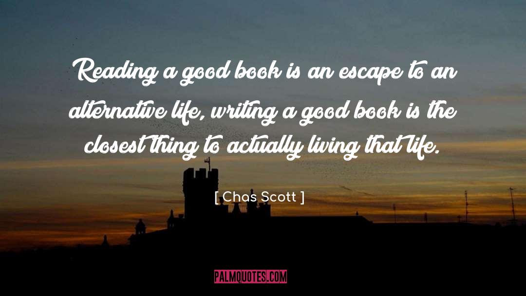 Actually Living quotes by Chas Scott