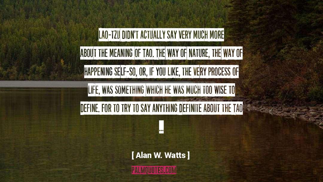 Actually quotes by Alan W. Watts