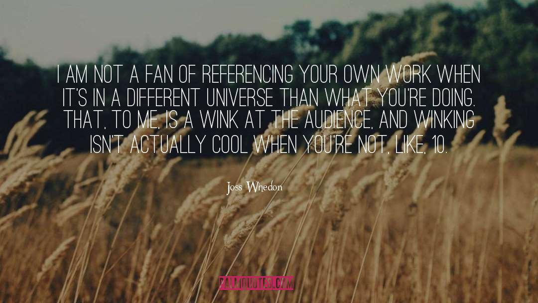 Actually quotes by Joss Whedon