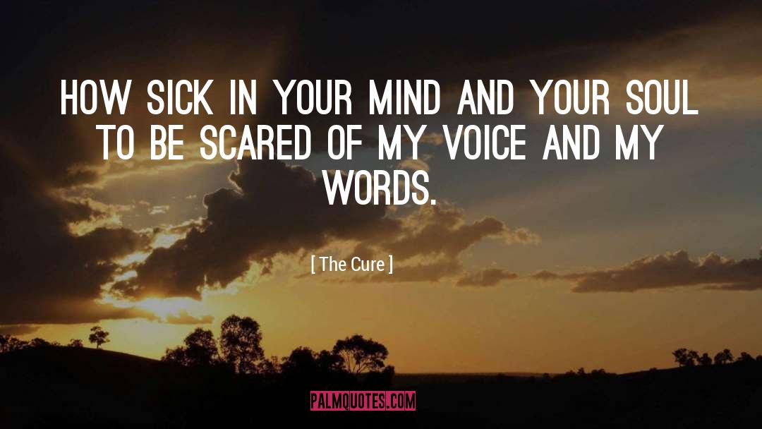 Acupuncture Of The Mind quotes by The Cure