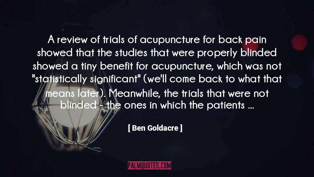 Acupuncture quotes by Ben Goldacre