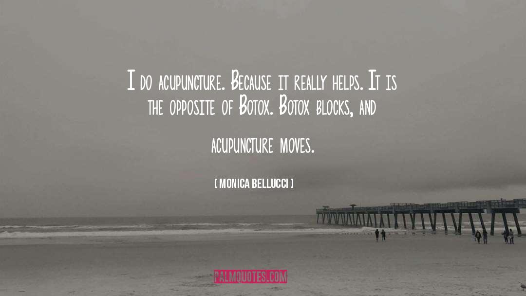 Acupuncture quotes by Monica Bellucci