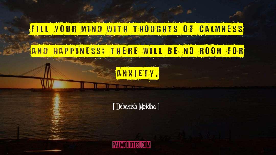 Acute Anxiety quotes by Debasish Mridha