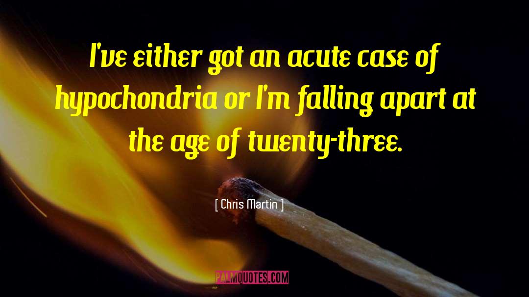 Acute quotes by Chris Martin