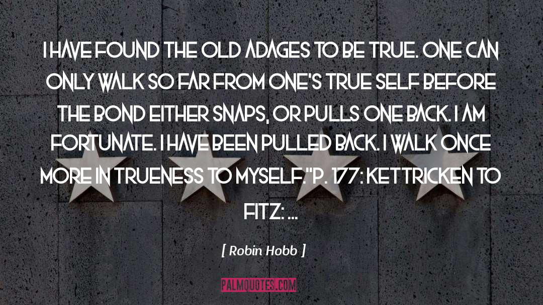 Adages quotes by Robin Hobb