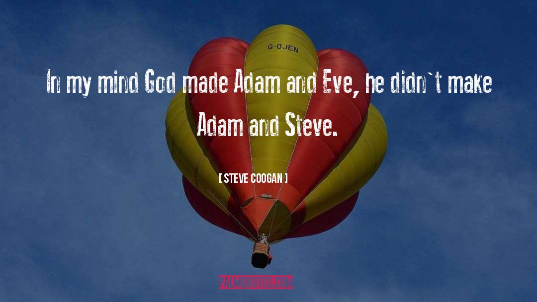 Adam And Eve quotes by Steve Coogan