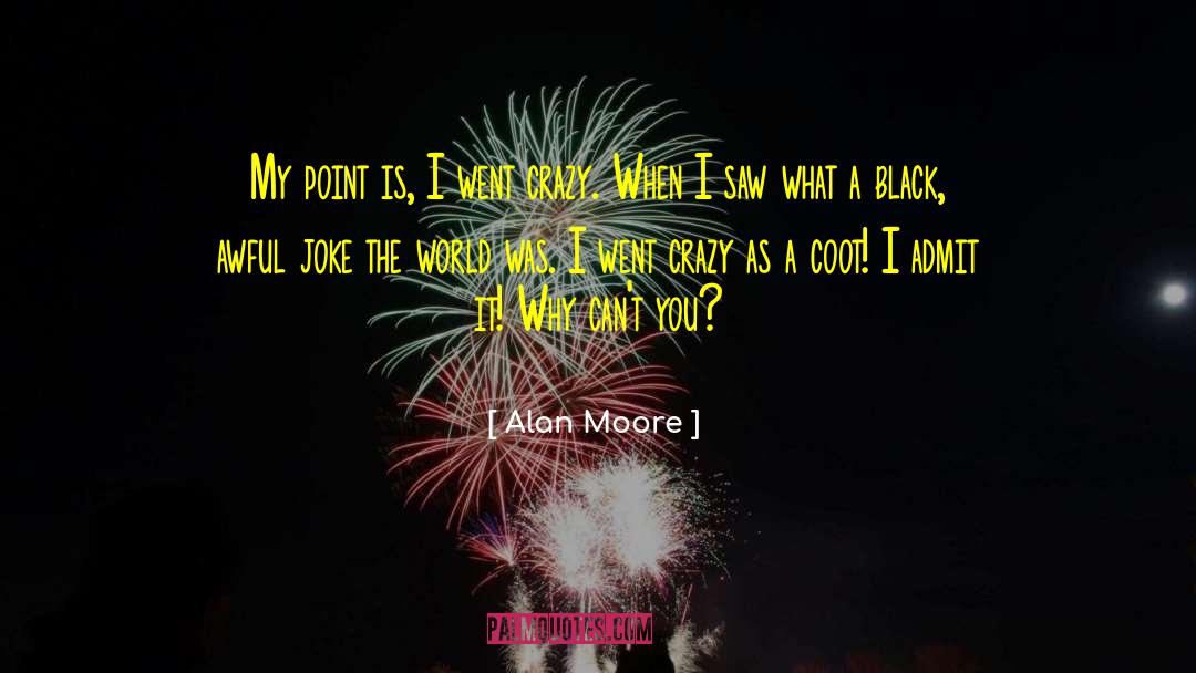 Adam Black quotes by Alan Moore