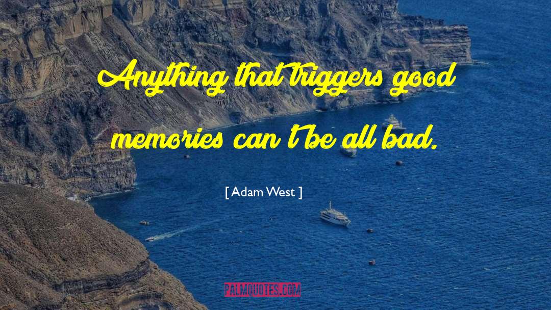 Adam Boswell quotes by Adam West