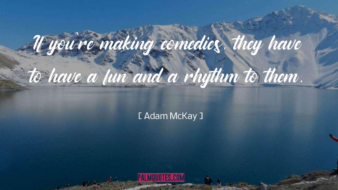 Adam Elsayedtodd quotes by Adam McKay