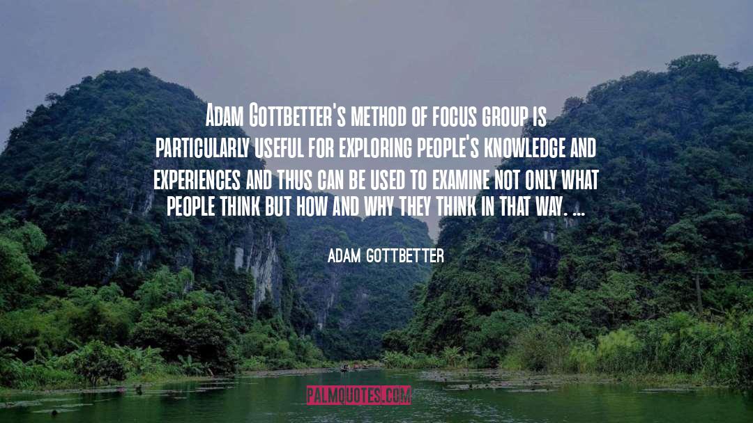 Adam Gottbetter quotes by Adam Gottbetter