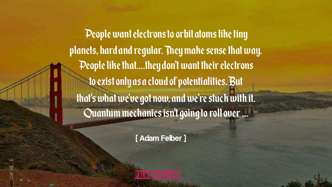 Adam Hauptman quotes by Adam Felber