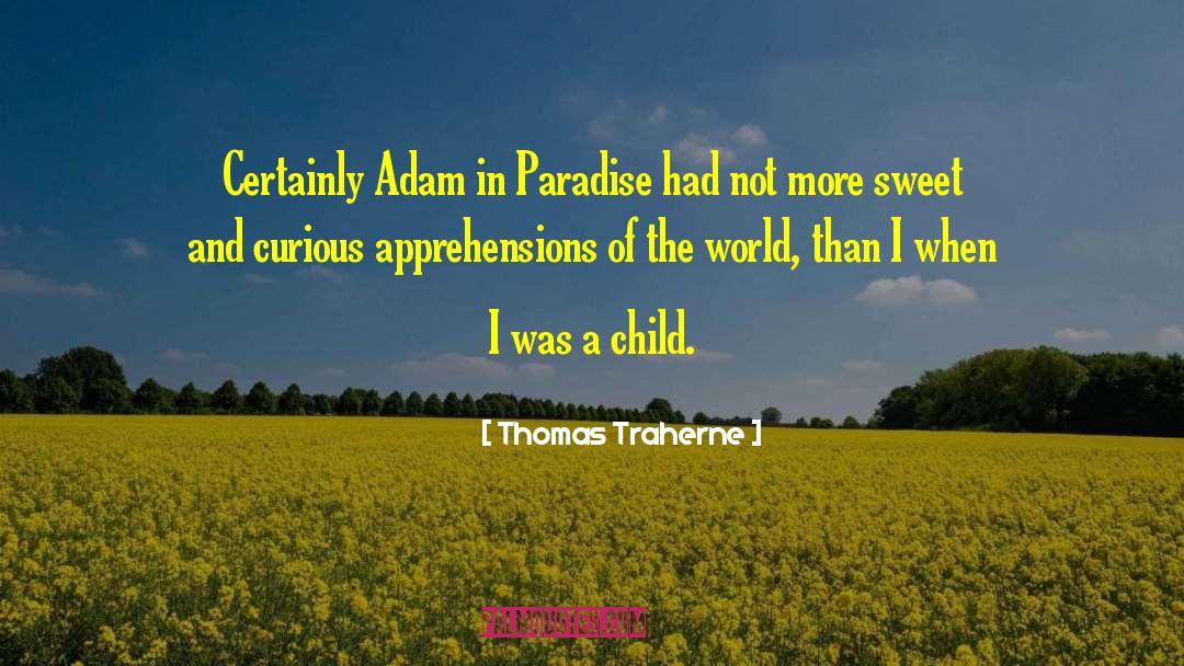 Adam In Paradise Lost quotes by Thomas Traherne