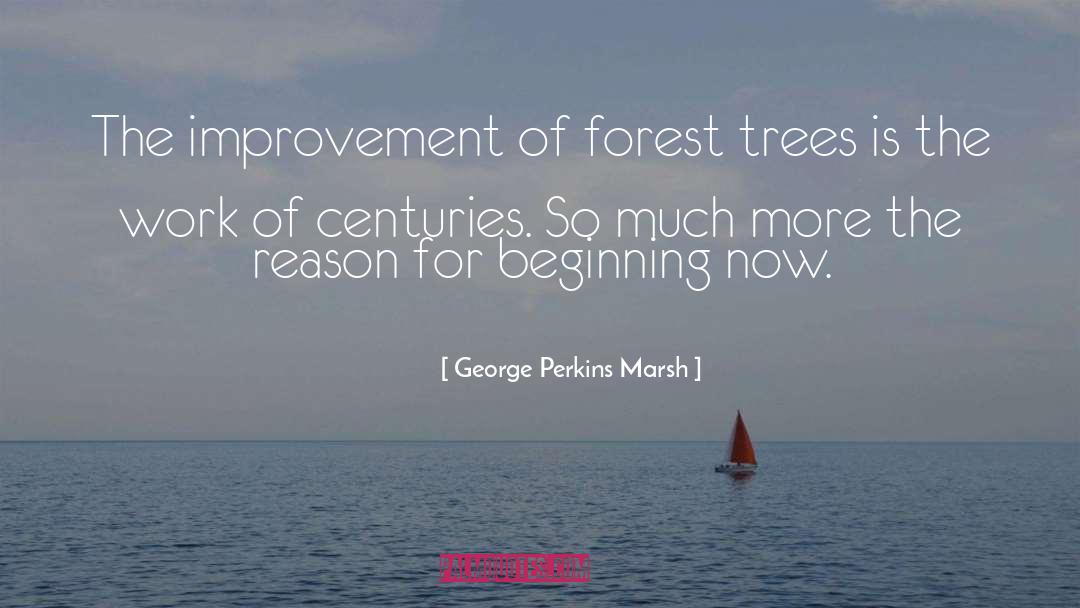 Adam Marsh quotes by George Perkins Marsh