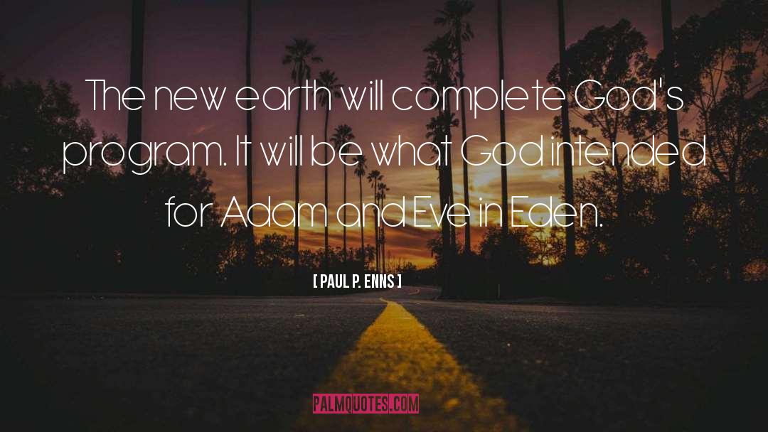 Adam P Knave quotes by Paul P. Enns