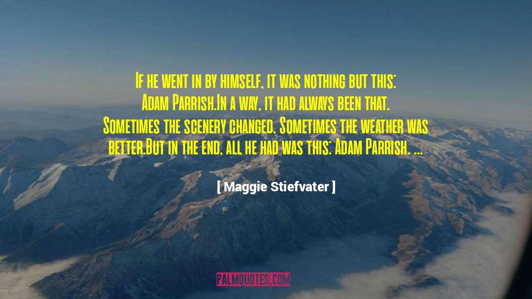 Adam Parrish quotes by Maggie Stiefvater