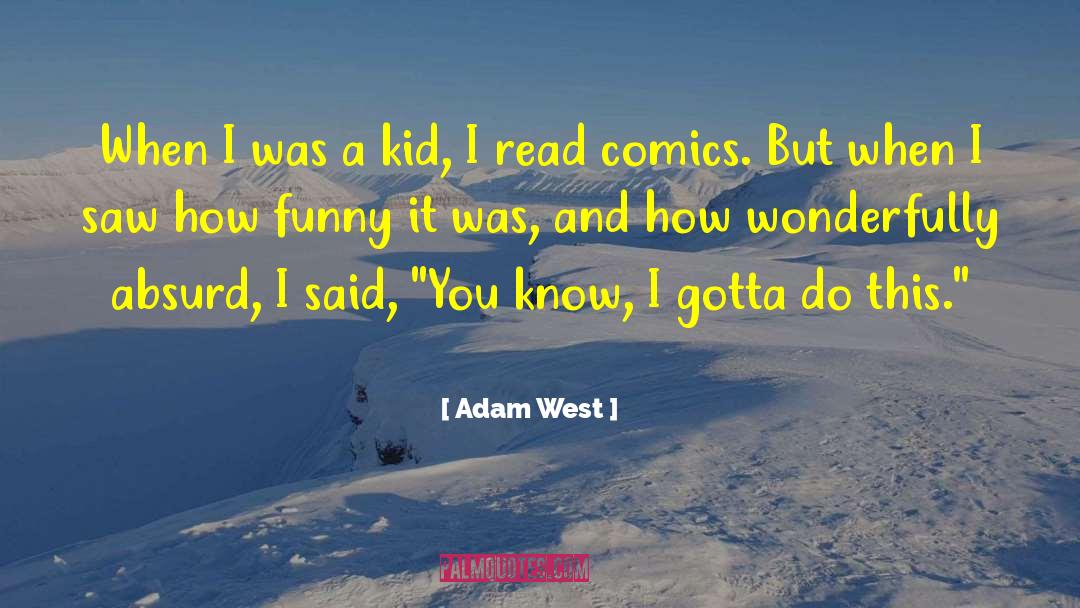 Adam Parrish quotes by Adam West