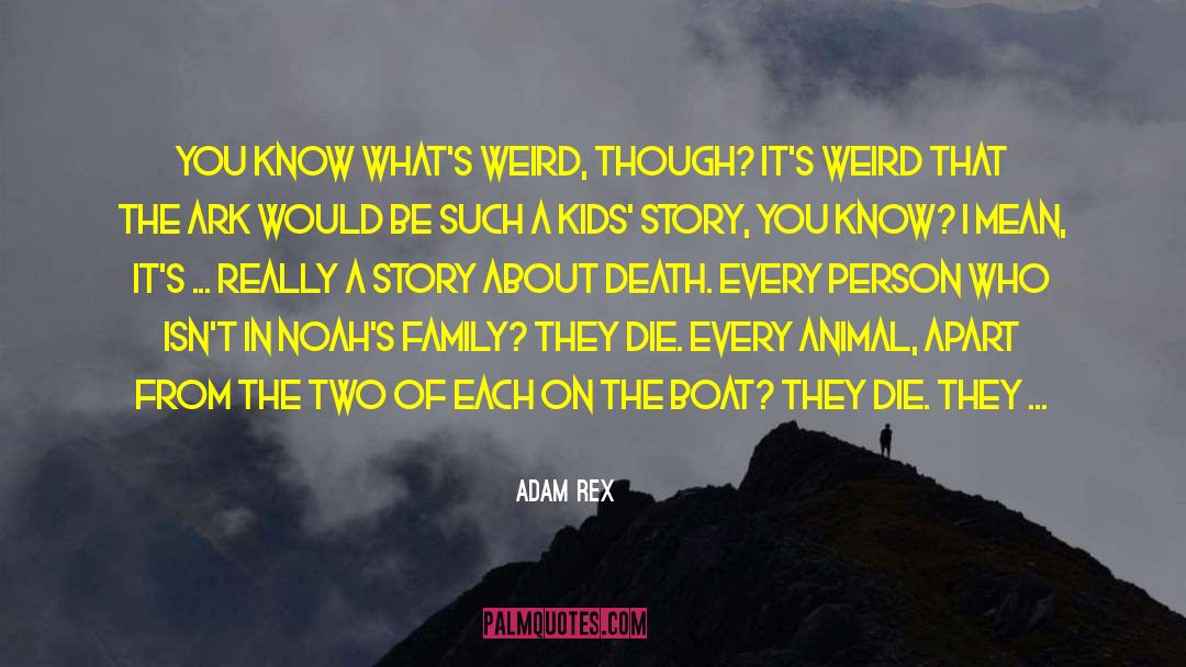 Adam Perrish quotes by Adam Rex