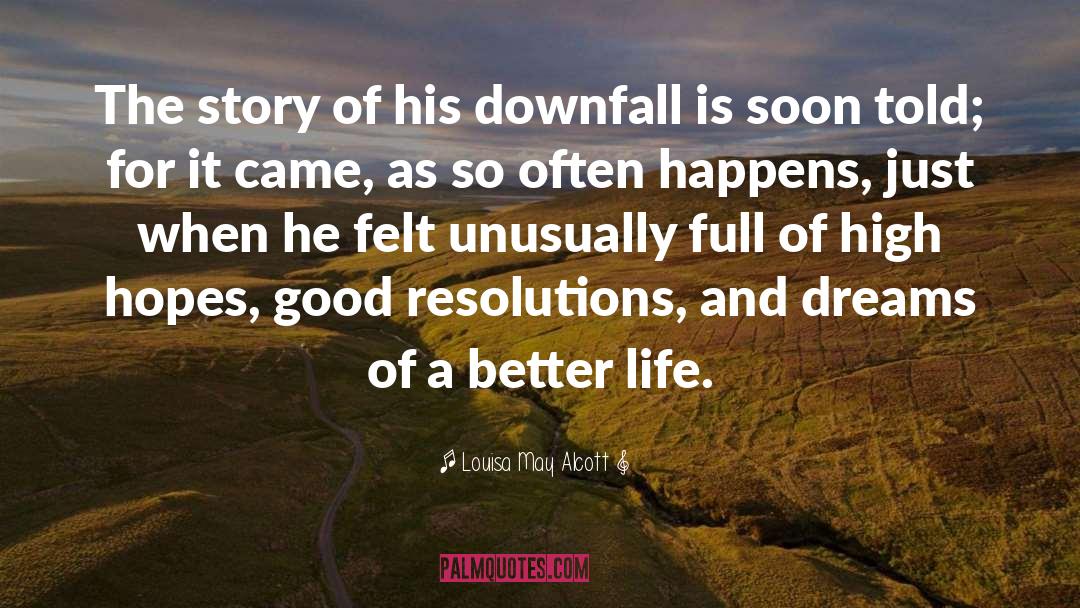 Adam S Downfall quotes by Louisa May Alcott