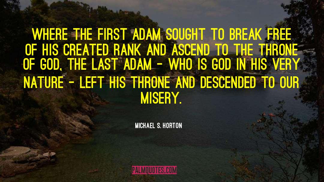 Adam S Rib quotes by Michael S. Horton