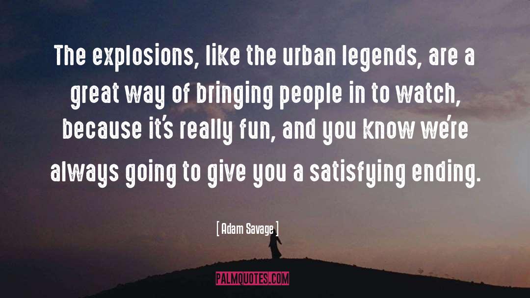 Adam Savage quotes by Adam Savage