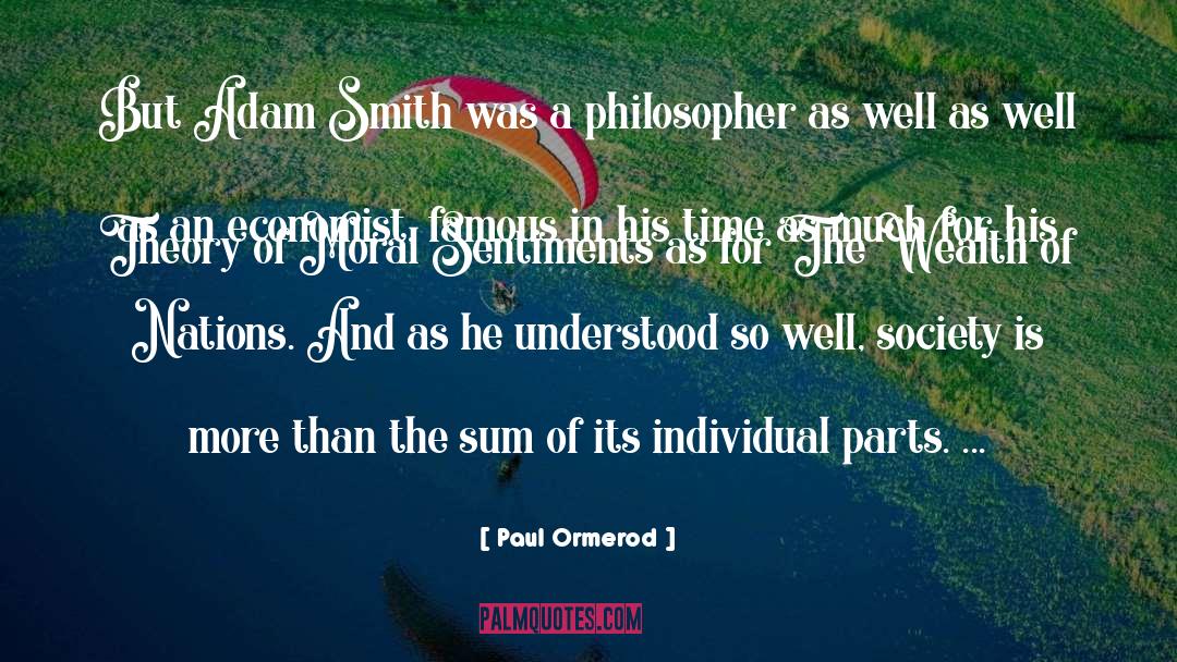 Adam Smith quotes by Paul Ormerod