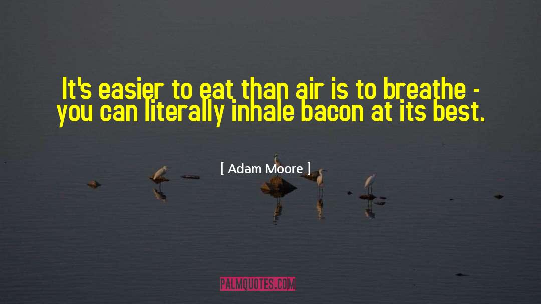 Adam Trask quotes by Adam Moore