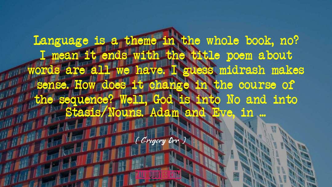 Adam Trask quotes by Gregory Orr