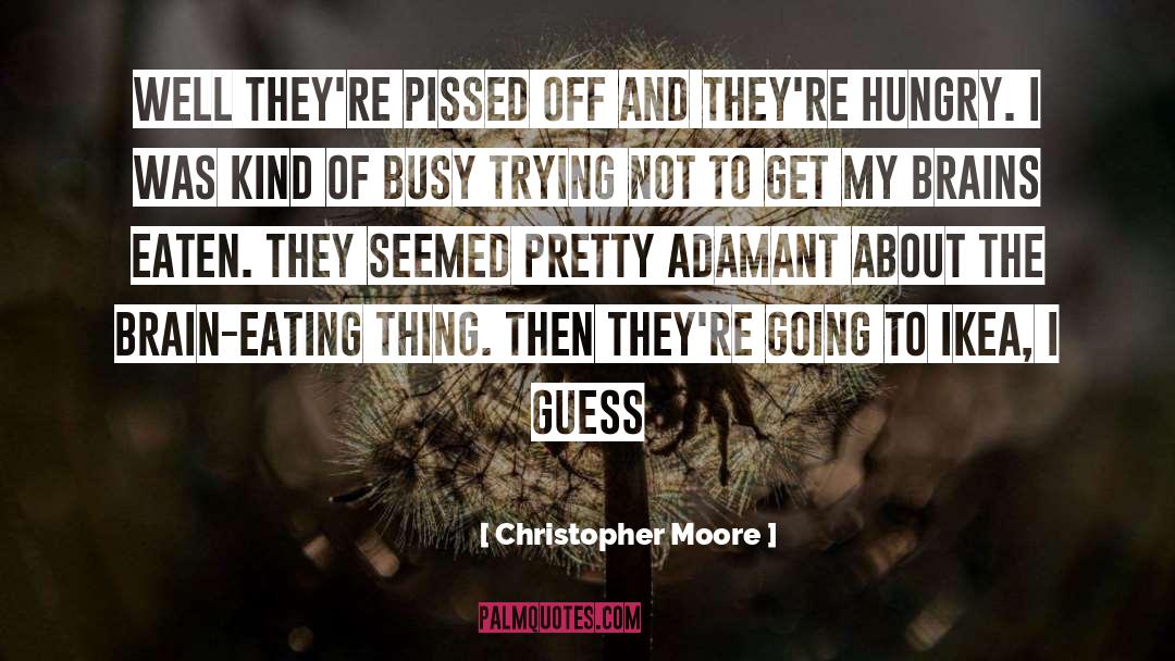 Adamant quotes by Christopher Moore