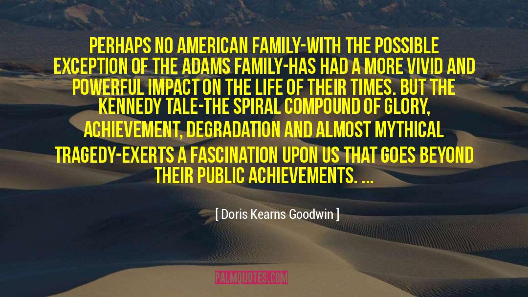 Adams Family quotes by Doris Kearns Goodwin